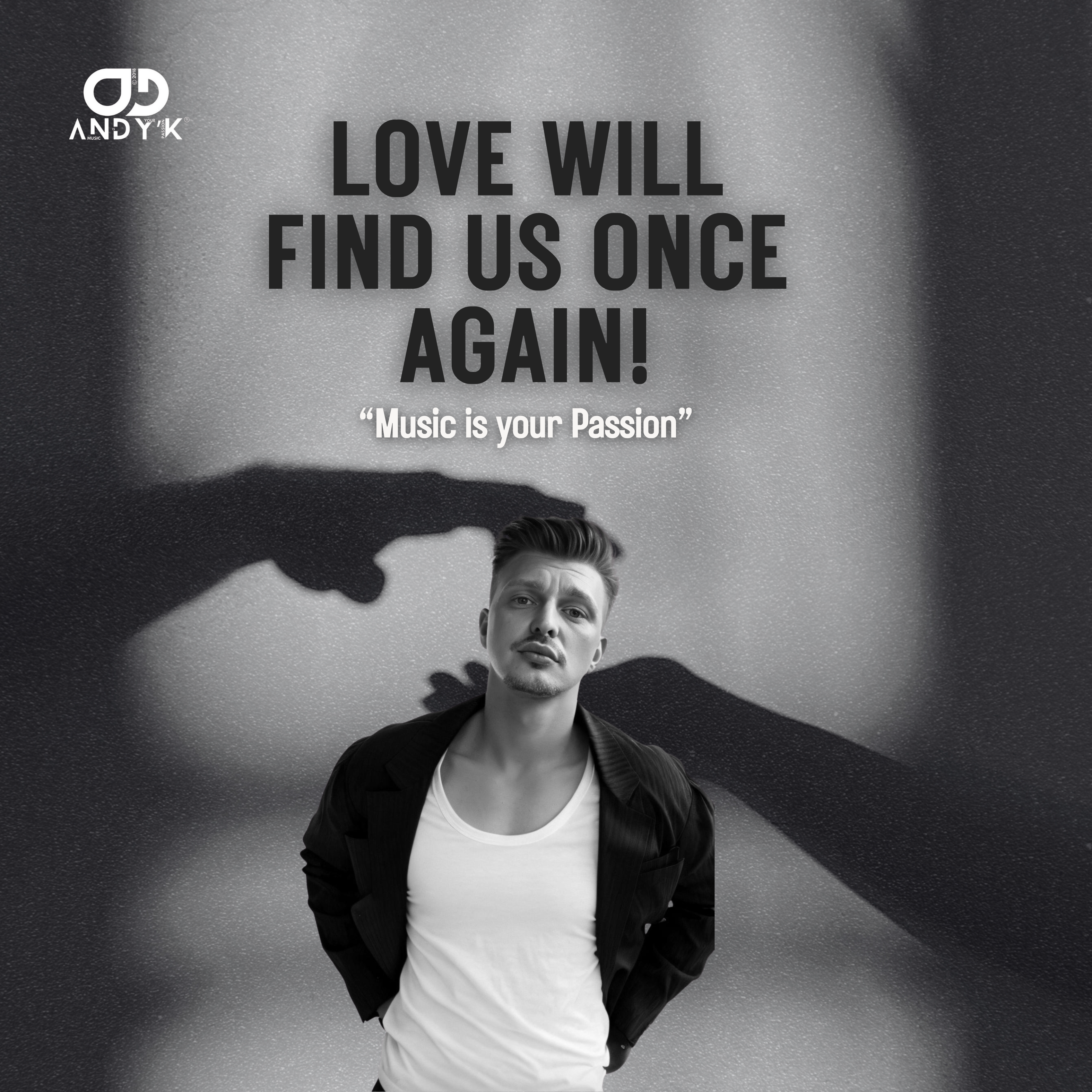 Love Will Find Us Once Again