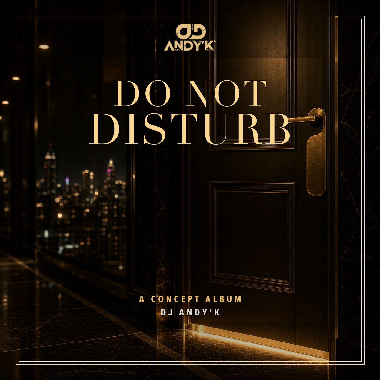 Do Not Disturb — album cover by DJ Andy'K